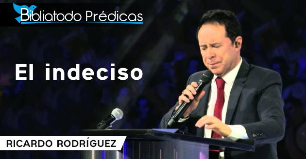 #367 El indeciso - Ricardo Rodríguez