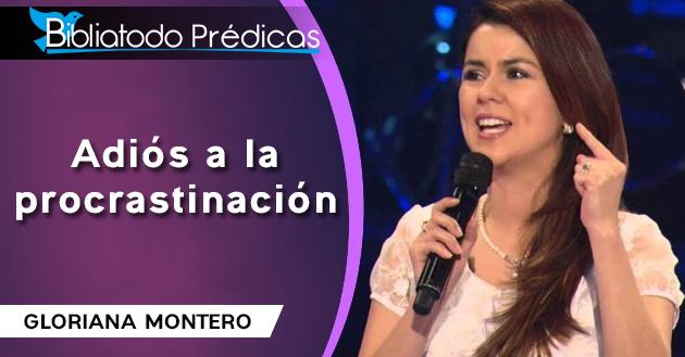 Adiós a la procrastinación - Gloriana Montero