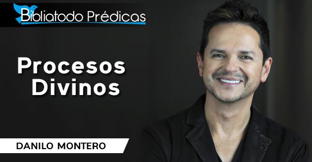 Procesos Divinos - Danilo Montero