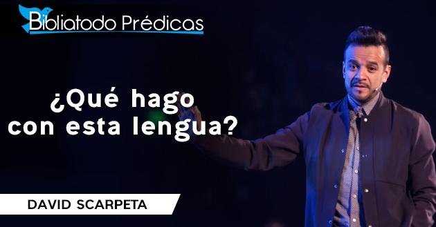 ¿Qué hago con esta lengua? - David Scarpeta