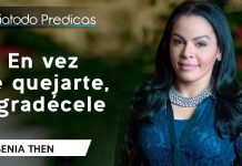 En vez de quejarte, Agradécele - Yesenia Then