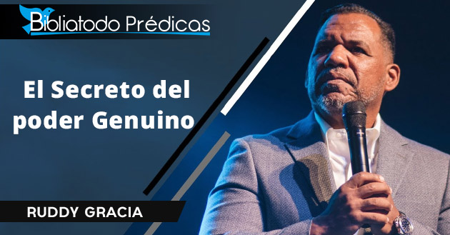 El Secreto del poder Genuino - Ruddy Gracia