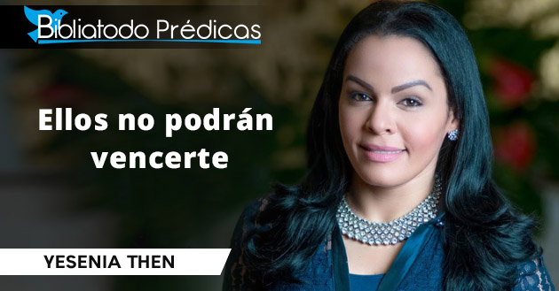 Ellos no podrán vencerte - Yesenia Then