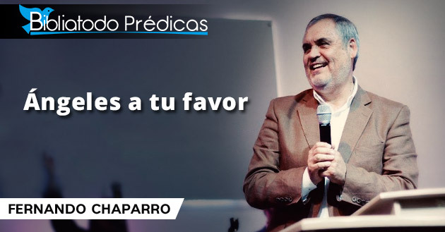 Ángeles a tu favor - Pastor Fernando
