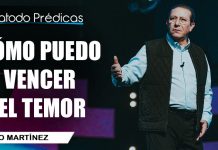 Cómo puedo vencer el temor - Hugo Martínez