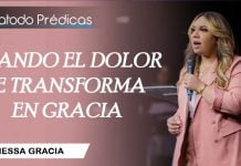 Cuando el dolor se transforma en gracia - Vanessa Gracia