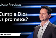 ¿Cumple Dios sus promesas? – Danilo Montero
