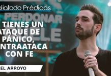 Si tienes un ataque de pánico, contraataca con Fe - Itiel Arroyo