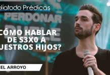 ¿Cómo hablar de s3x0 a nuestros hijos? - Itiel Arroyo