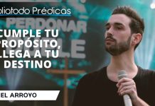 Cumple tu propósito, llega a tu destino - Itiel Arroyo