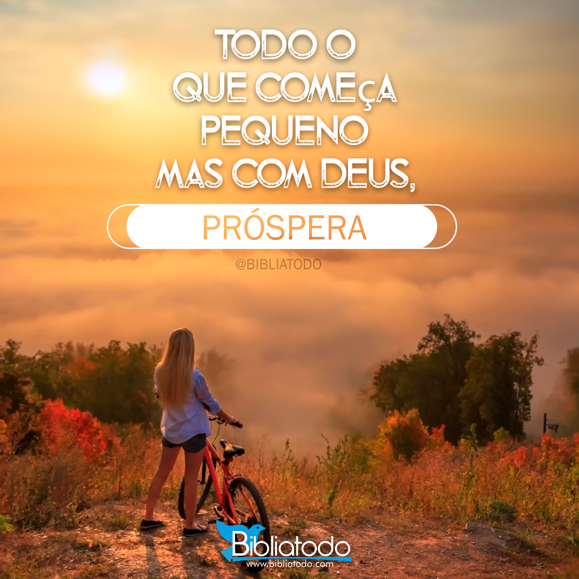Todo o que começa pequeno mas com Deus, próspera