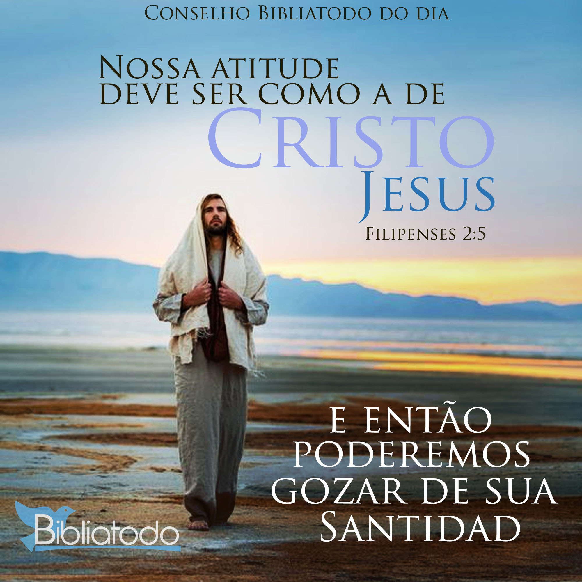 Nossa atitude deve ser como a de Cristo Jesús