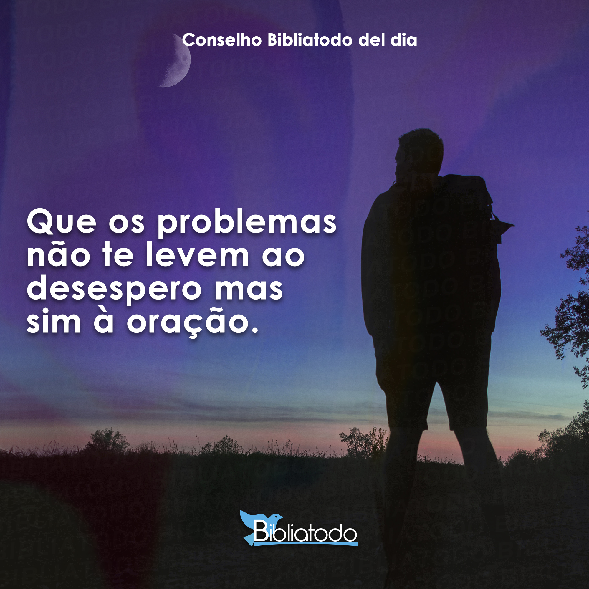 Que os problemas não te levem ao desespero mas sim à oração