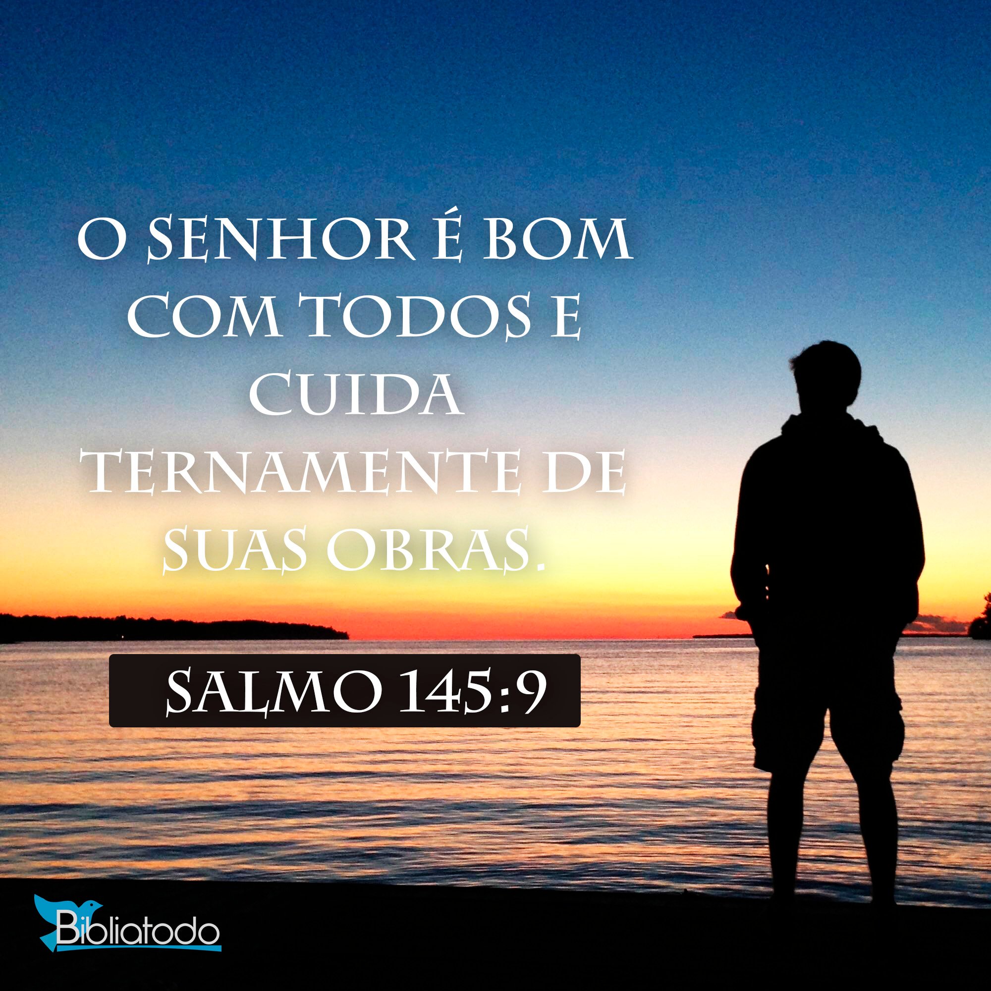 O Senhor é bom com todos e cuida ternamente de suas obras