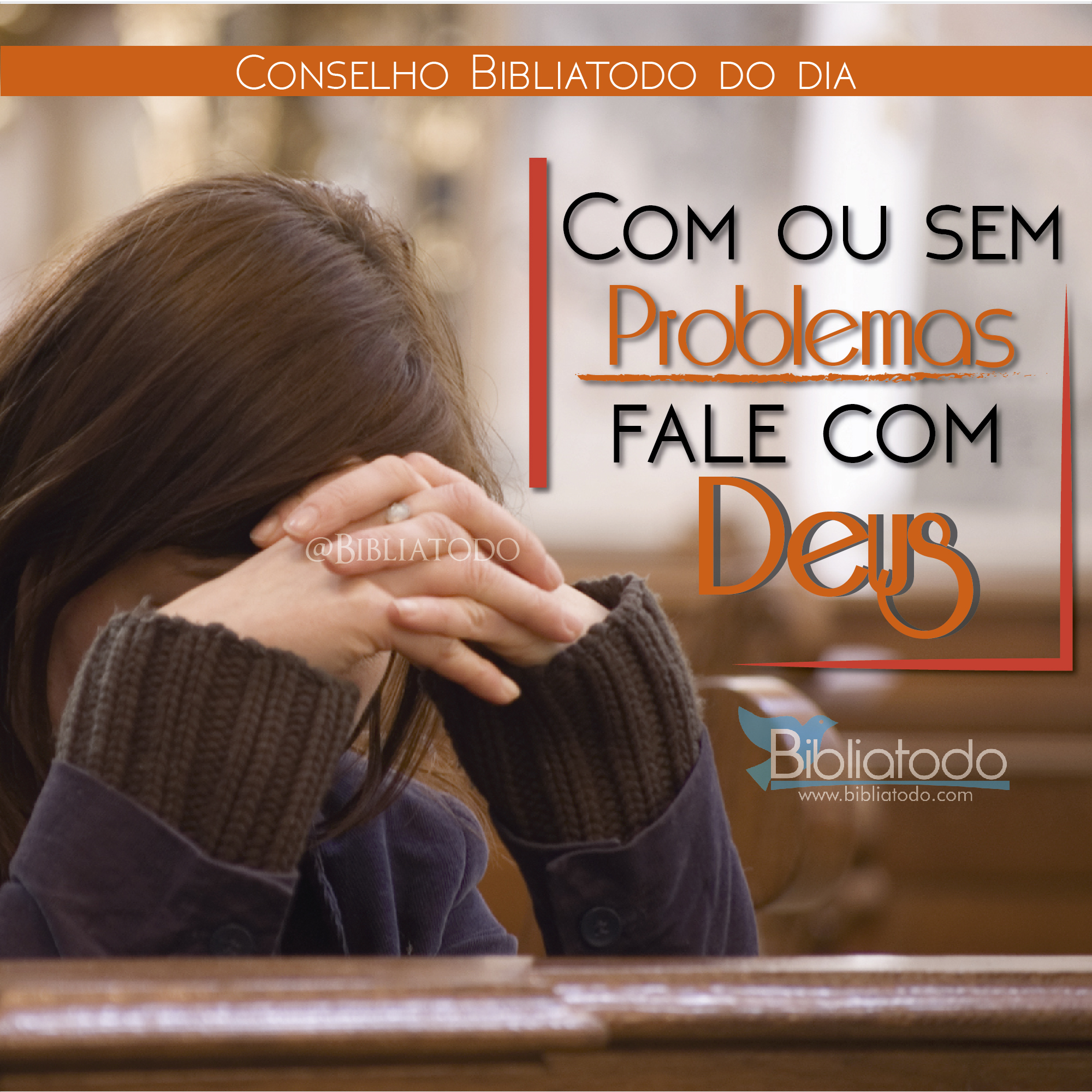 Com ou sem problemas fale com Deus