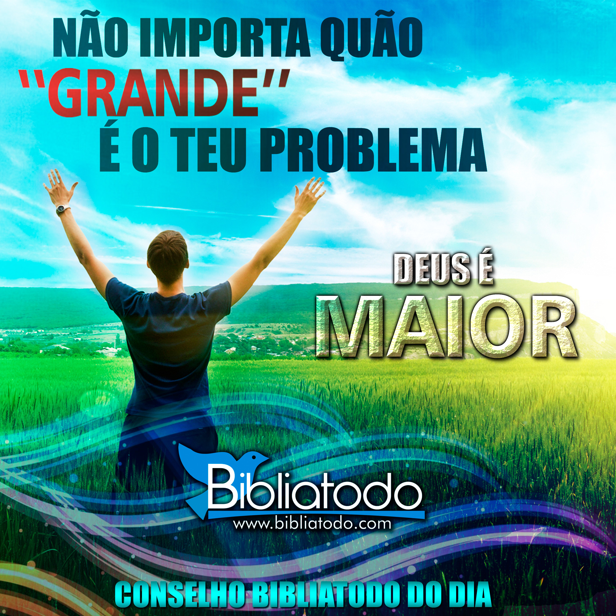 NÃO IMPORTA QUÃO “GRANDE” É O TEU PROBLEMA DEUS É MAIOR