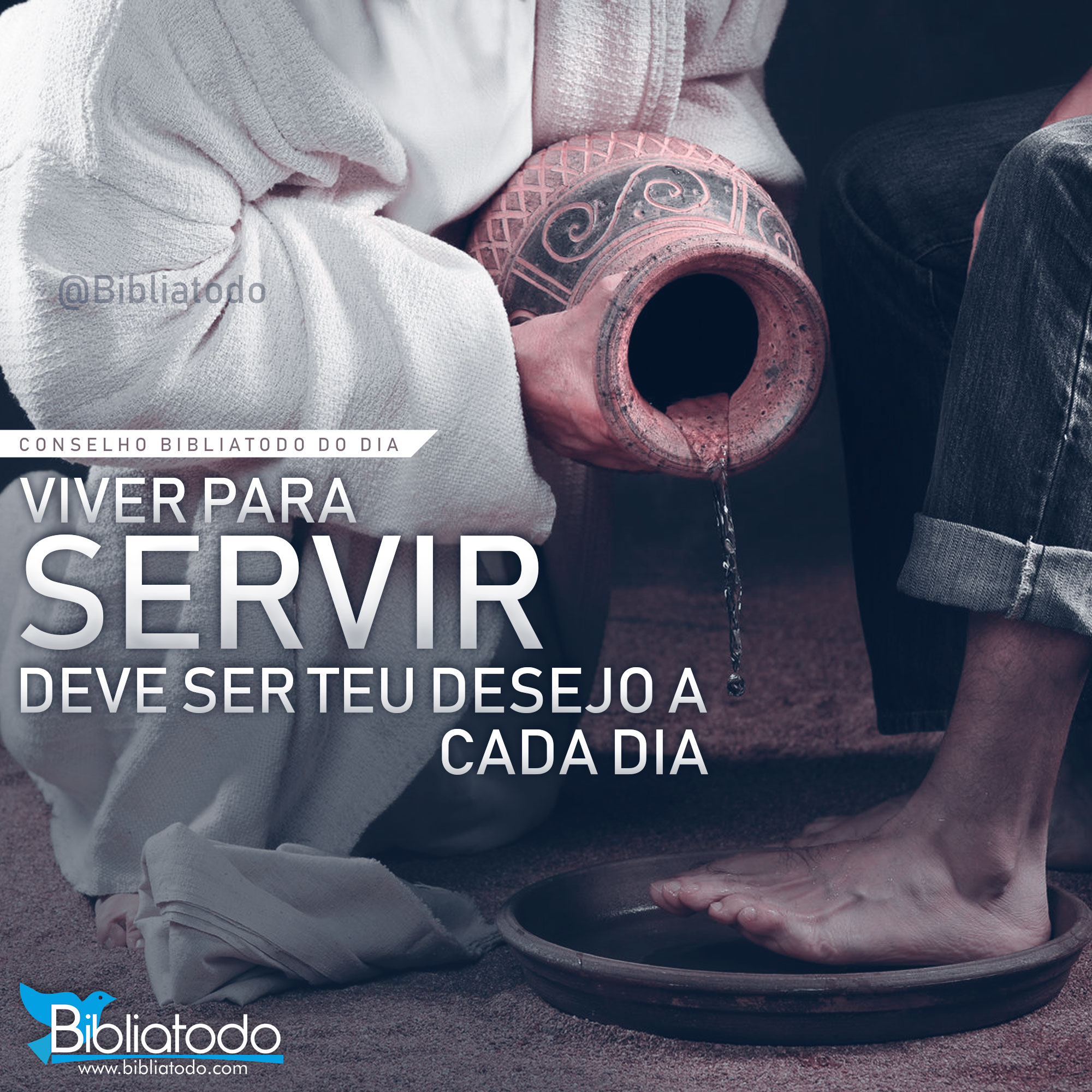Viver para servir deve ser teu desejo a cada dia