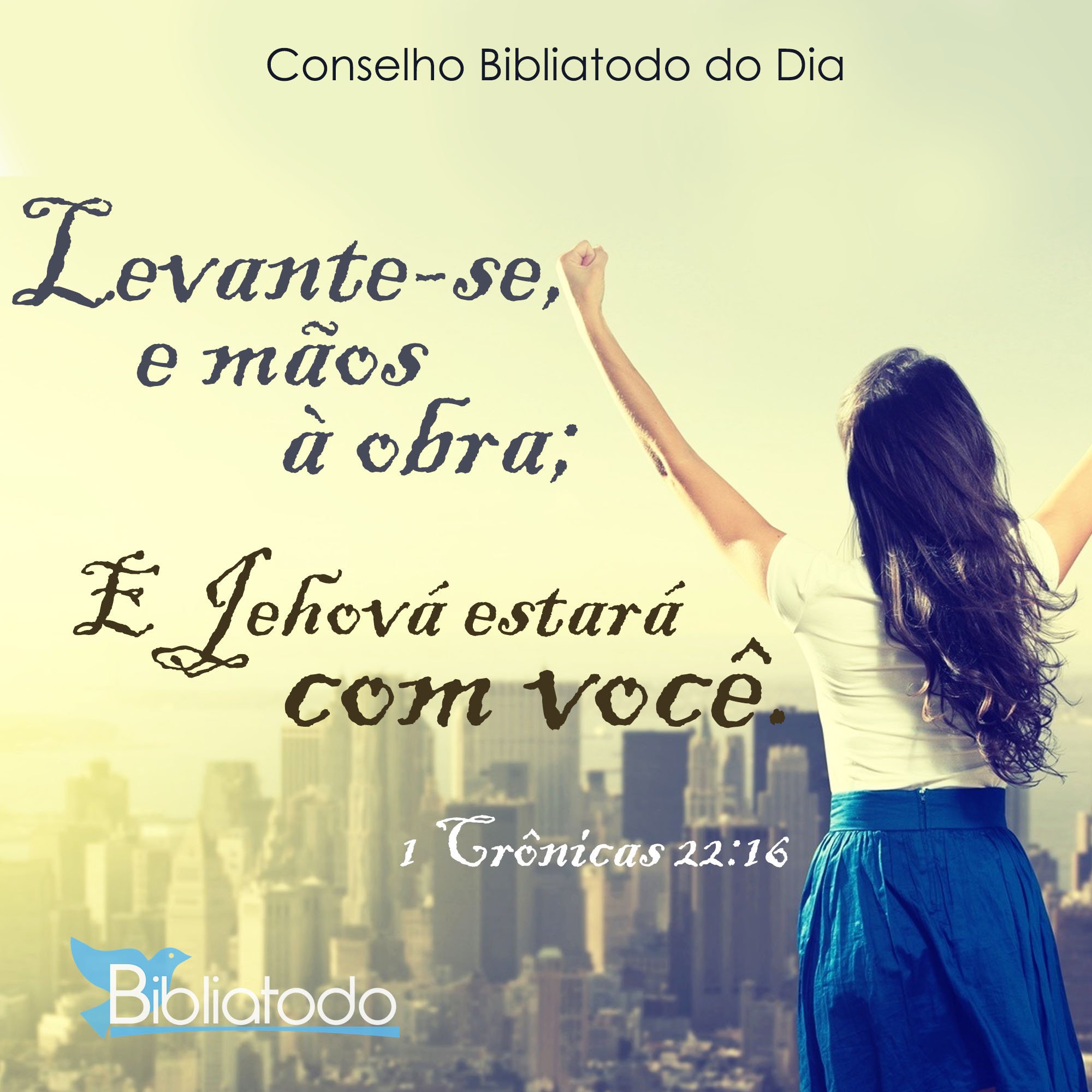 Levante-se e mãos à obra e Jehová estará com você
