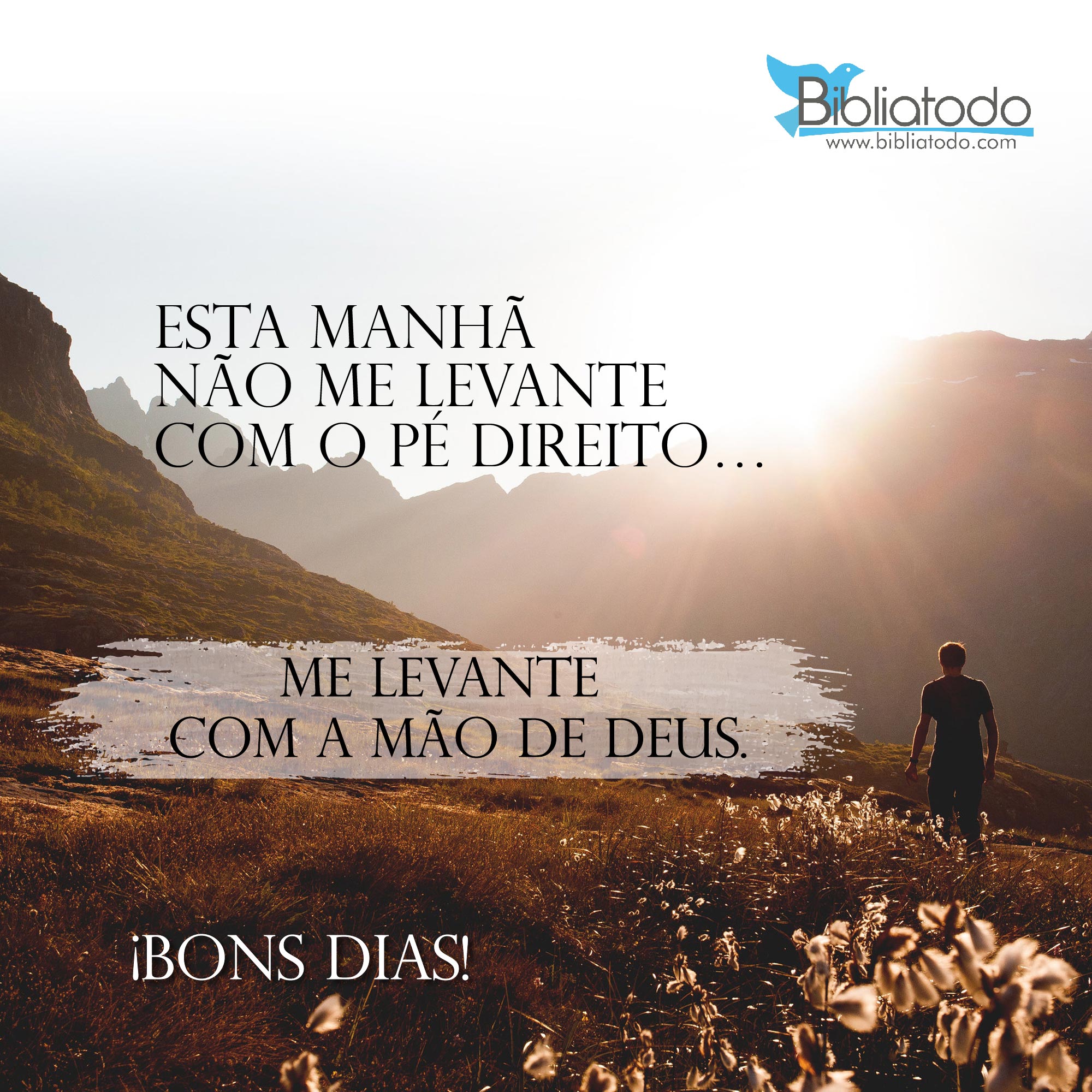 Esta manhã não me levante com o pé direito