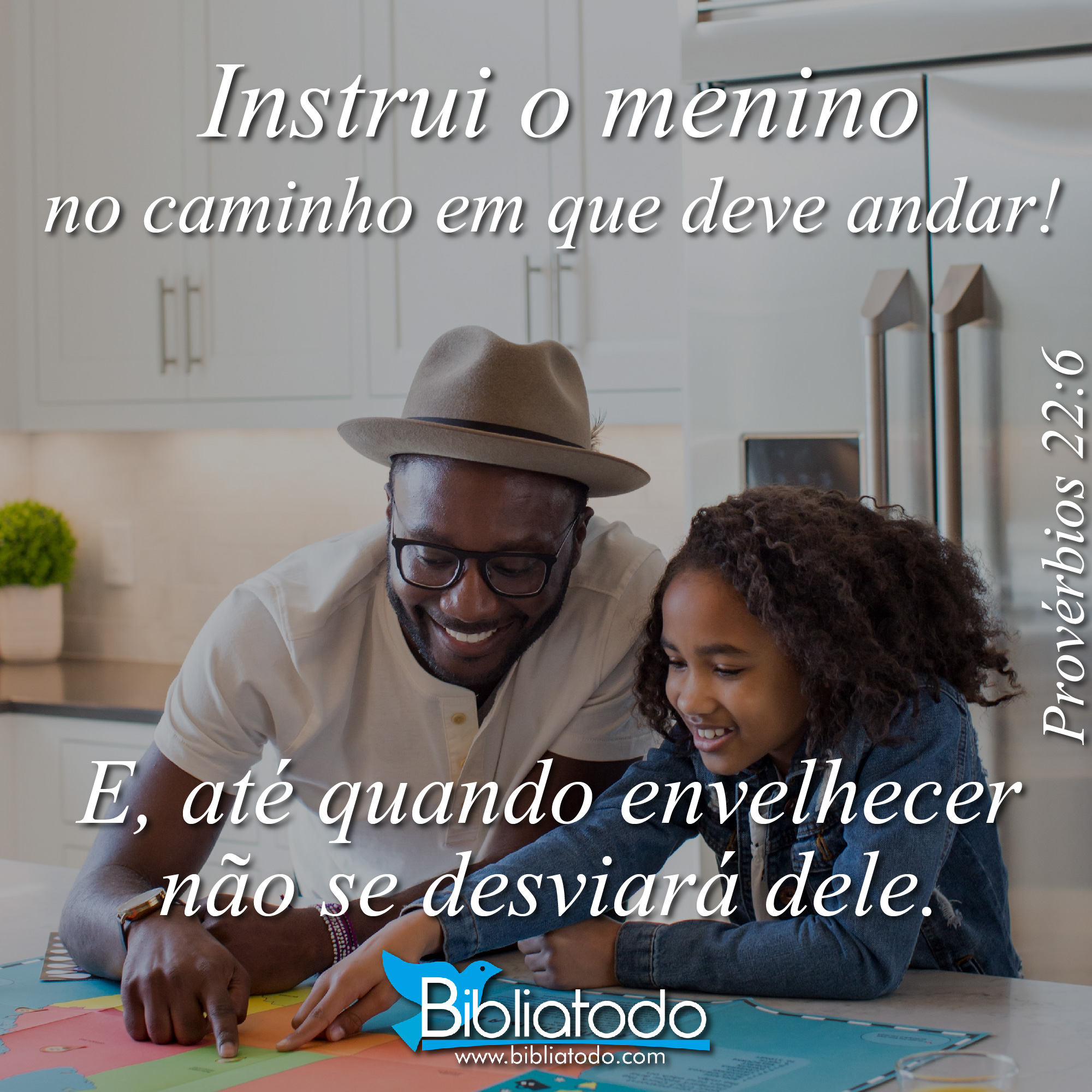 Instrui o menino no caminho em que deve andar e até quando envelhecer não se desviará dele