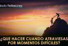 ¿Que hacer cuando atraviesas por momentos difíciles?