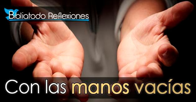 Con las manos vacías