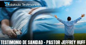 "Dios me sanó de cáncer" - Testimonio Pastor Jeffrey Huff