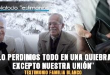 "Lo perdimos todo en una quiebra, excepto nuestra unión" - Testimonio Familia Blanco