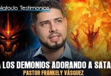 "Vi a los demonios adorando a satanás" - Testimonio Pastor Frankely Vásquez