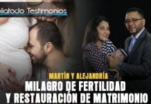 Milagro de fertilidad y restauración de matrimonio - Martín y Alejandría