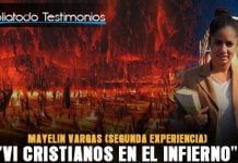"Vi cristianos en el infierno" - Impactante testimonio Hermana Mayelin Vargas (Segunda Experiencia)