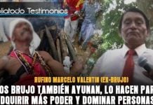 "Los brujo también ayunan, lo hacen para adquirir más poder y dominar personas"- Ex-Brujo Rufino Marcelo Valentin