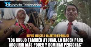 "Los brujo también ayunan, lo hacen para adquirir más poder y dominar personas"- Ex-Brujo Rufino Marcelo Valentin