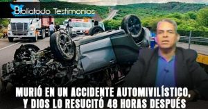 Murió en un accidente automovilístico, y Dios lo resucitó 48 horas después - Pastor Alex Rodríguez