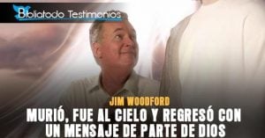 Jim Woodford: Murió, fue al Cielo y regresó con un mensaje de parte de Dios