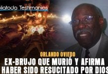 Orlando Oviedo - Ex-Brujo que murió y afirma haber sido resucitado por Dios