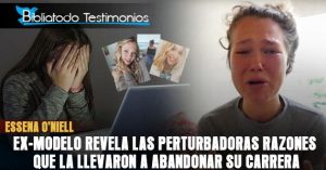 Ex-Modelo revela las perturbadoras razones que la llevaron a abandonar su carrera - Essena O'Niell
