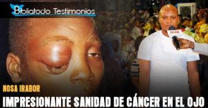 Impresionante sanidad de cáncer en el ojo - Nosa Irabor