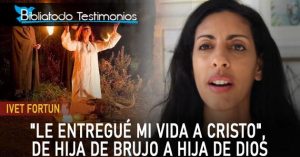 "Le entregué mi vida a Cristo", de hija de brujo a hija de Dios - Ivet Fortun