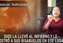 Nayeli Lopez: Dios la llevó al infierno y le mostró a sus bisabuelos en ese lugar