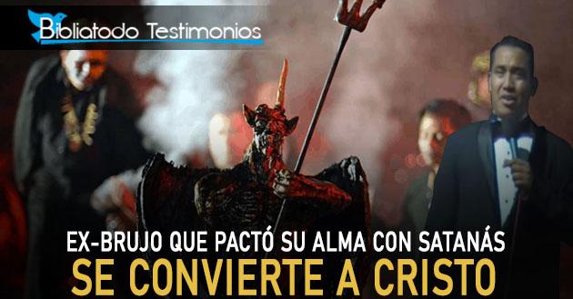 Ex-Brujo que pactó su alma con Satanás se convierte a Cristo - Luis Castro