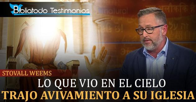 Afirma haber sido llevado al cielo, donde tuvo una visión que causó un avivamiento en su iglesia - Stovall Weems