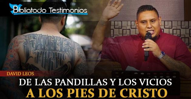 De las pandillas y los vicios a los pies de Cristo - El testimonio de David Leos