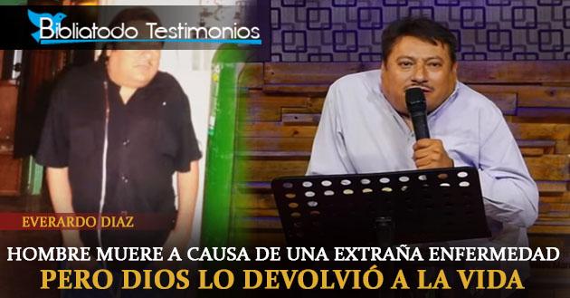 Hombre muere a causa de una extraña enfermedad, pero Dios lo devolvió a la vida - Everardo Diaz