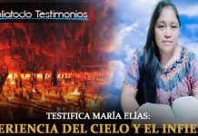 Testifica María Elías: Experiencia del cielo y el infierno