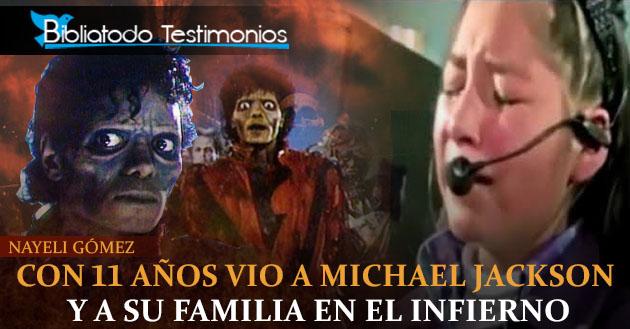 Niña de 11 años afirma haber ido al infierno y ver allí a Michael Jackson - Nayeli Gómez