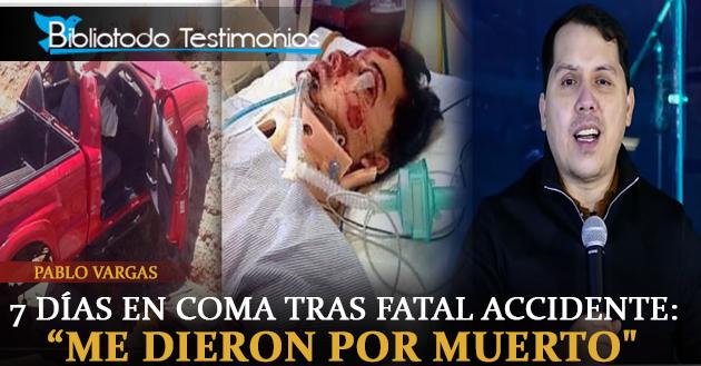 7 días en coma tras fatal accidente: "Me dieron por muerto" - Pablo Vargas