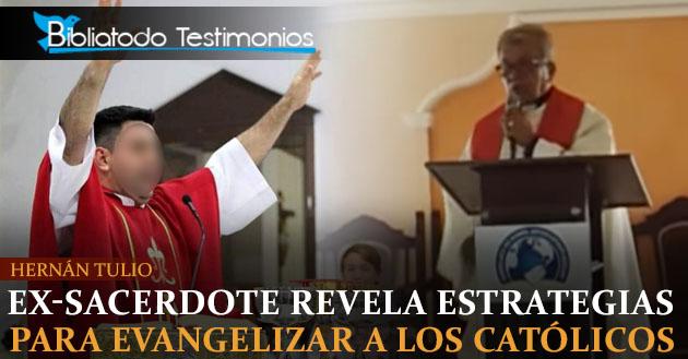 Ex-Sacerdote comparte estrategias para evangelizar a los católicos - Hernán Tulio