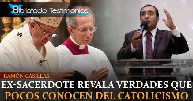 Ex-Sacerdote habla de las verdades del catolicismo que pocos conocen - Ramón Casillas