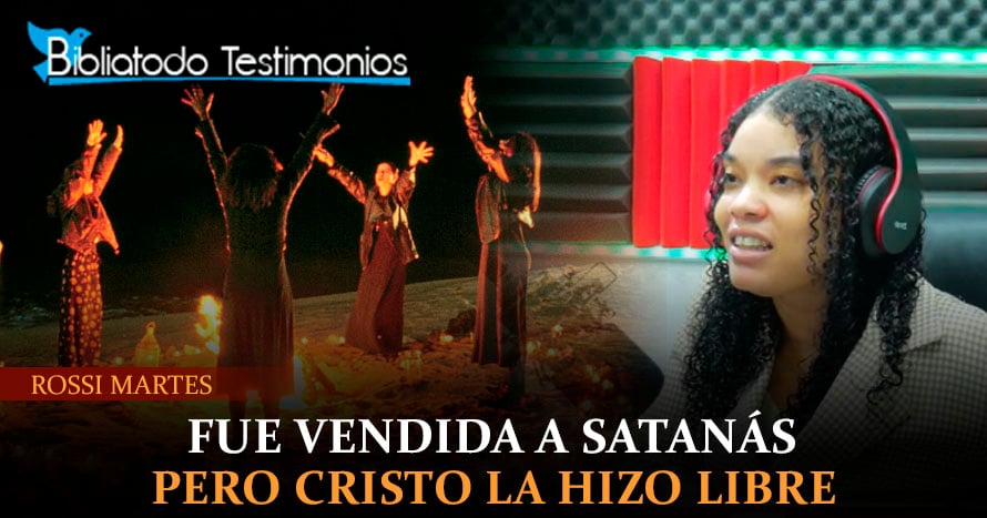 La amante de su esposo la vendió al diablo, pero Cristo la hizo libre - Rossi Martes